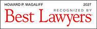 Howard P. Magaliff | 2027 | Recognized By Best Lawyers